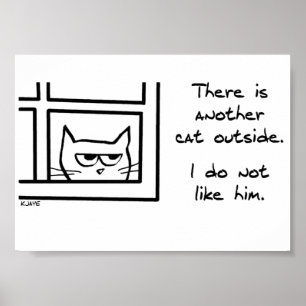 Your Cat Does Not Like That Other Cat Poster