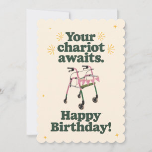 Your Chariot Awaits Funny Getting Older Birthday Invitation
