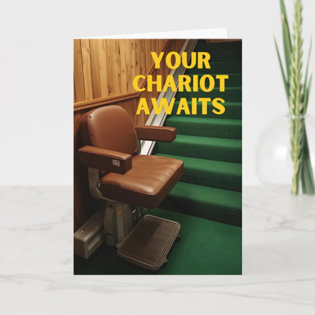 Your Chariot Awaits Funny Stair Lift Card (Front)