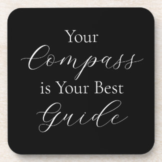 "Your Compass is your Best Guide" phrase  Coaster