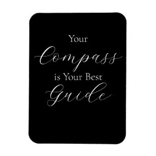 "Your Compass is your Best Guide" phrase Magnet