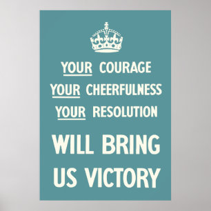 Your Courage Your Cheerfulness Your Resolution Poster