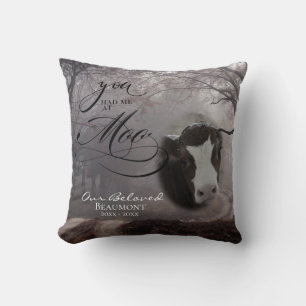 Your Cow Photo  Sympathy You Had me at Moo Cushion