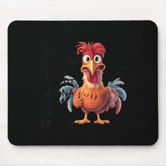 Your Crazy Is Showing You Might W Tuck That Back I Mouse Pad (Front)