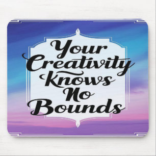 Your Creativity Knows No Bounds option 2 Mouse Pad