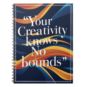 Your Creativity Knows No Bounds option 2 Notebook