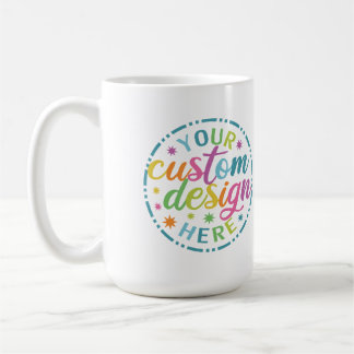 Your Custom Design Here Merch Coffee Mug