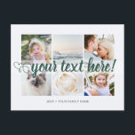 Your custom text 6 photos collage universal postcard<br><div class="desc">Script with Heart Your custom text 6 photos collage universal Postcard. Personalised 6 family collage photos Universal Greetings Postcards featuring a stylish photo collage with 6 customised images, your greetings message in elegant handwritten script font, your name, date, year, message on the back in a modern and simple dark green...</div>
