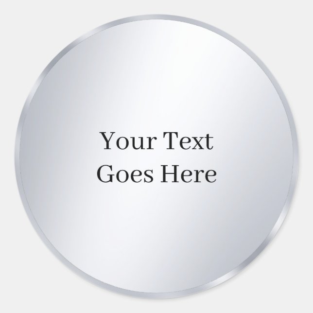 Your Custom Text Metallic Silver Template Glamour Classic Round Sticker (Front)