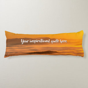 Your custom text sunrise above foggy landscape body cushion