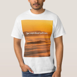 Your custom text sunrise above foggy landscape T-Shirt