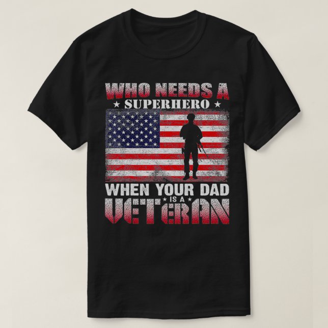 Your DAD Is A Veteran US VETERAN Awesome Graphic C T-Shirt (Design Front)
