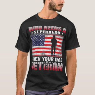 Your DAD Is A Veteran US VETERAN Awesome Graphic C T-Shirt