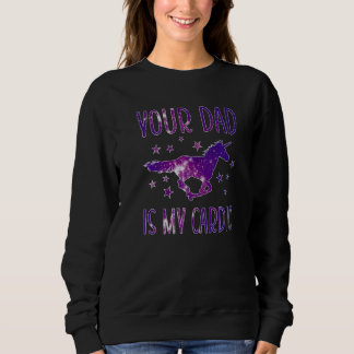 Your Dad Is My Cardio Running Unicorn Galaxy  Work Sweatshirt
