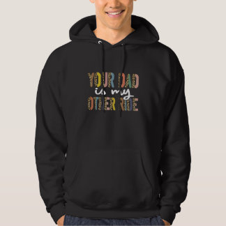 Your dad is my other ride sarcastic step daughter hoodie