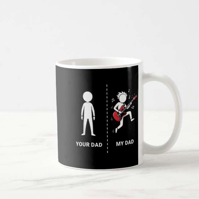Your Dad My Dad Funny B Guitar Lover Musician Sarc Coffee Mug (Right)