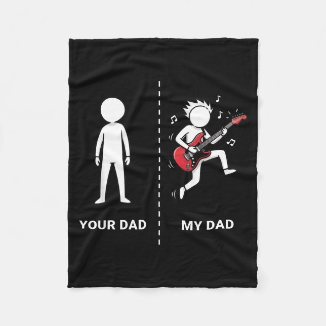 Your Dad My Dad Funny B Guitar Lover Musician Sarc Fleece Blanket (Front)