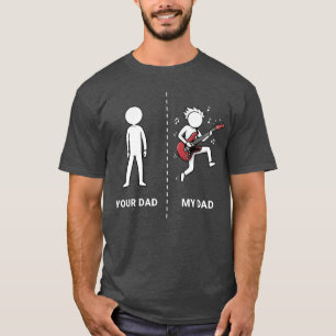 Your Dad My Dad Funny Bass Guitar Lover Musician S T-Shirt