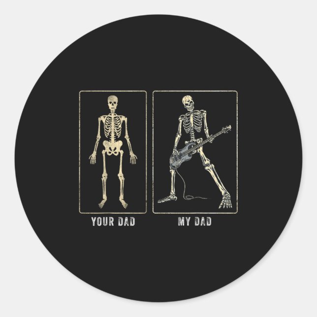 Your Dad My Dad Funny Father Day Quote For Guitar  Classic Round Sticker (Front)