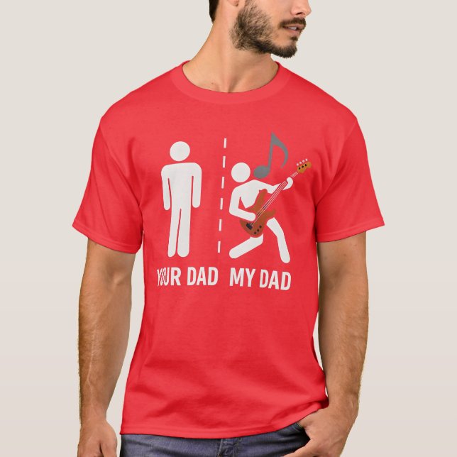 Your Dad My Dad Funny Father Music Guitar Player M T-Shirt (Front)