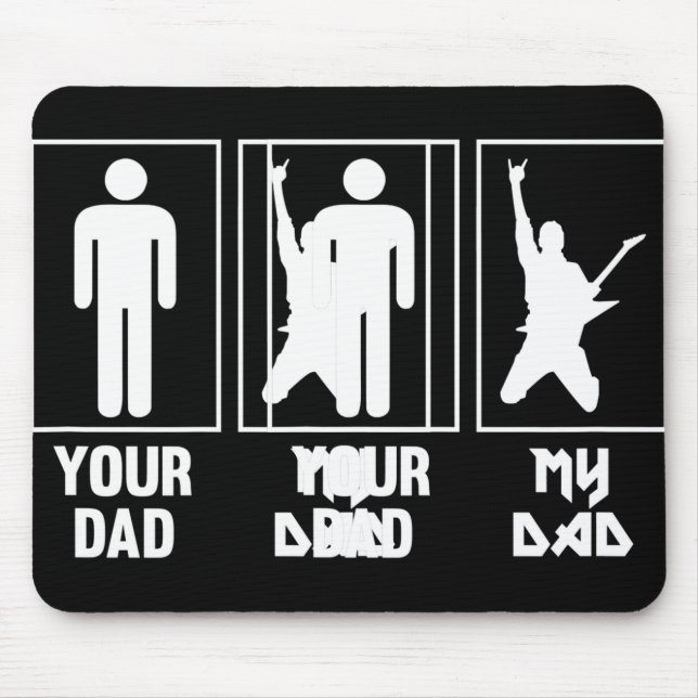 Your Dad My Dad Guitar Rocker Rock N Roll Band T S Mouse Pad (Front)