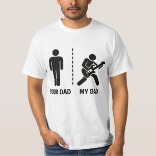 Your Dad My Dad T-Shirt