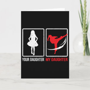 Your Daughter My Daughter Funny Karate Father's Da Card