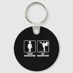 Your Daughter My Daughter Karate Fighter Martial A Key Ring