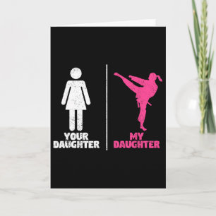 Your Daughter My Daughter Martial Arts Lovers Prou Card