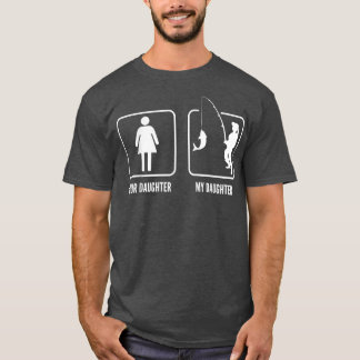 Your daughter My Fishing Daughter Funny Father's D T-Shirt