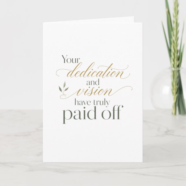 Your Dedication Paid Off Promotion Message Card (Front)