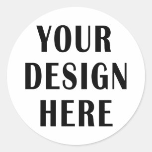 Your Design Here Custom Classic Round Sticker