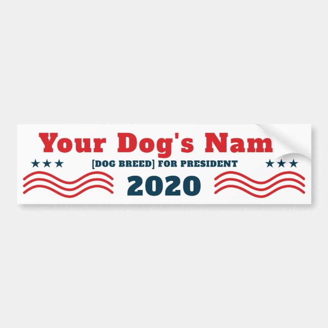 Your Dog for President 2020 Funny Patriotic Bumper Sticker (Front)