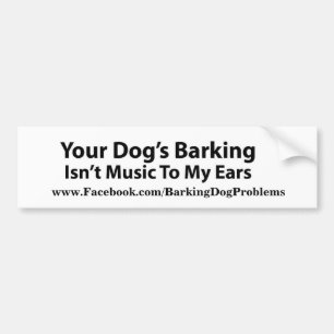 Your dog's barking bumper sticker