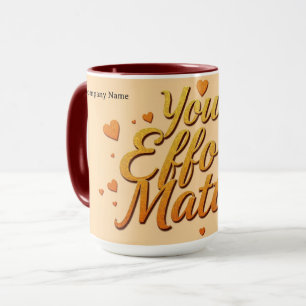 Your Effort Matters   Premium Recognition Mug