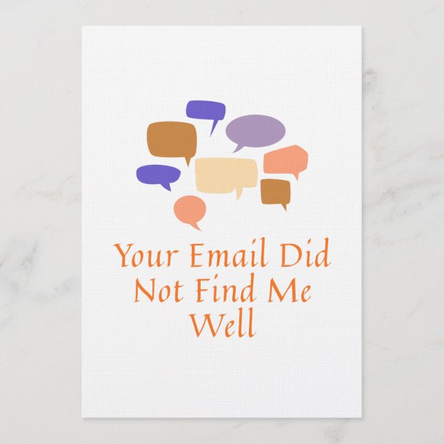 Your Email Did Not Find Me Well Invitation (Front)