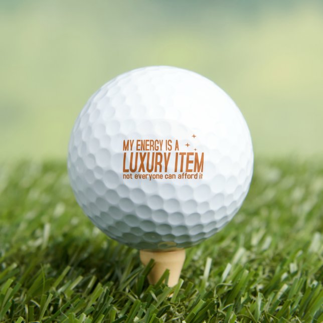 Your Energy is a Luxury Item Golf Balls (Insitu Tee)