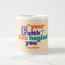 Your Faith Has Healed You - Mug