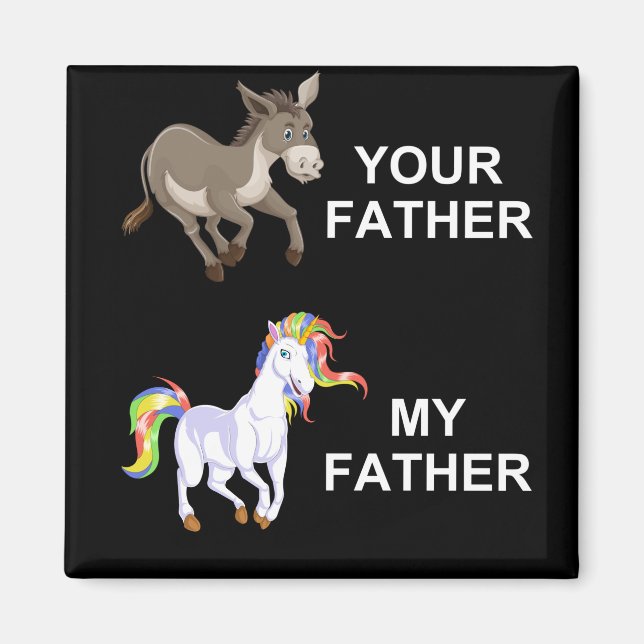 your FATHER vs my FATHER Magnet (Front)