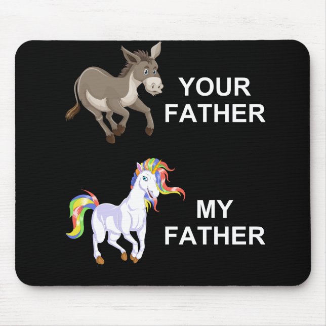 your FATHER vs my FATHER Mouse Pad (Front)