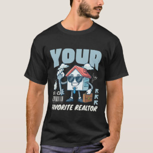 Your favourite realtor T-Shirt
