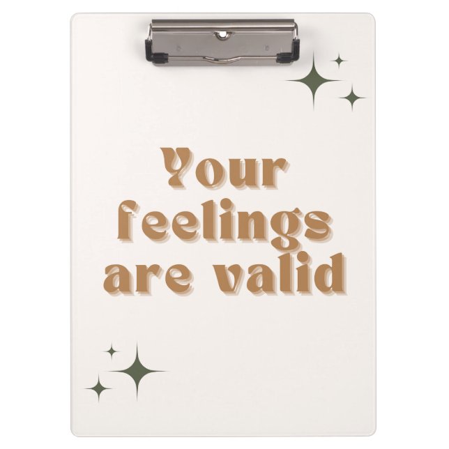 Your Feelings are Valid Clipboard  (Front)
