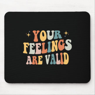 Your Feelings Are Valid Cute Retro Mental Health A Mouse Pad