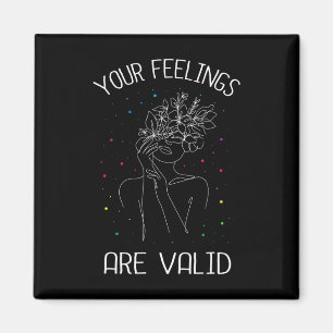 Your Feelings Are Valid I Mental Health Magnet