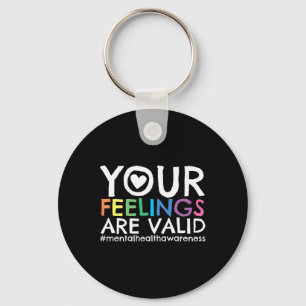 Your Feelings Are Valid Mental Health Awareness 1 Key Ring