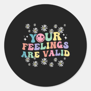 Your Feelings Are Valid-mental Health Awareness Mo Classic Round Sticker