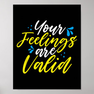 Your Feelings Are Valid - Mental Health Awareness  Poster