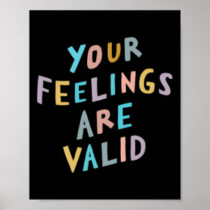Your Feelings Are Valid Mental Health Awareness Poster