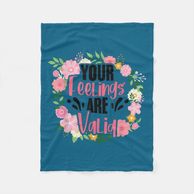 Your Feelings Are Valid Mental Health People With  Fleece Blanket (Front)