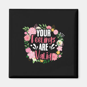 Your Feelings Are Valid Mental Health People With  Magnet
